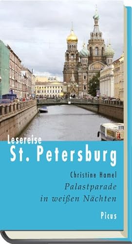 Lesereise St. Petersburg: Palastparade in weißen Nächten (Picus Lesereisen) von Picus Verlag GmbH